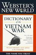 Webster's New World Dictionary of the Vietnam War by Marc Leepson, Helen Hannaford