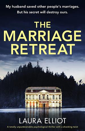 The Marriage Retreat by Laura Elliot