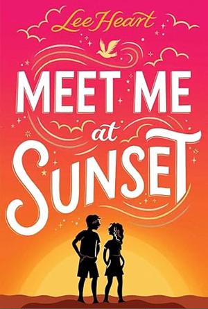 Meet Me at Sunset by Lee Heart