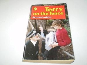 Terry on the Fence by Bernard Ashley