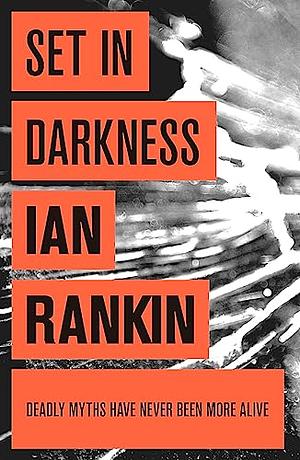 Set in Darkness by Ian Rankin