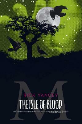 The Isle of Blood by Rick Yancey