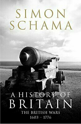 The British Wars, 1603-1776 by Simon Schama