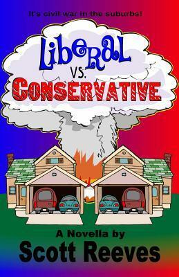 Liberal vs. Conservative by Scott Reeves