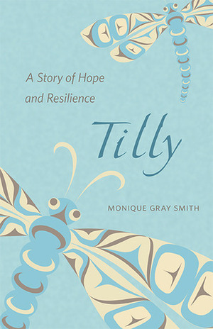 Tilly by Monique Gray Smith