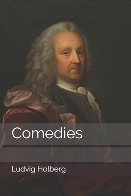 Comedies by Ludvig Holberg