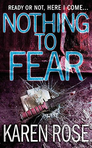 Nothing To Fear by Karen Rose