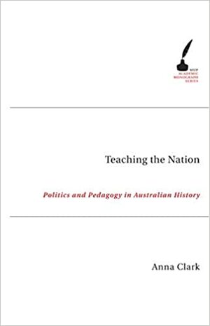 Teaching The Nation by Anna Clark