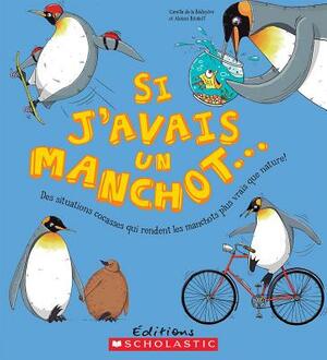 Si j'Avais Un Manchot... by Camilla de la Bédoyère