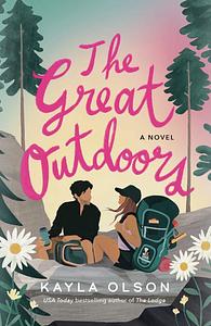 The Great Outdoors by Kayla Olson
