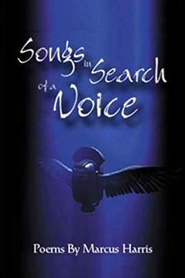 Songs In Search Of A Voice by Marcus Harris