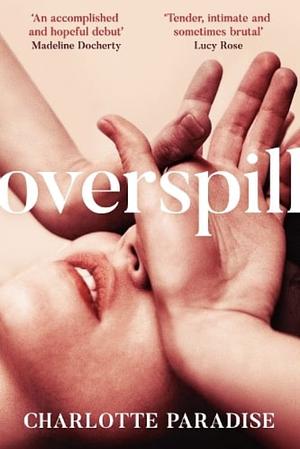 Overspill by Charlotte Paradise