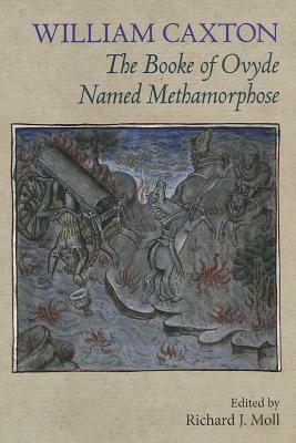 The Booke of Ovyde Named Methamorphose by William Caxton