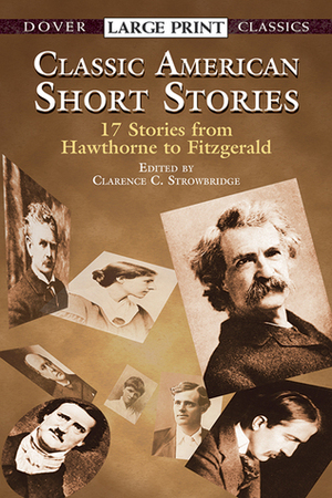 Classic American Short Stories by Clarence C. Strowbridge