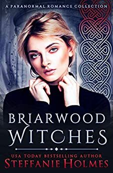 Briarwood Witches: Collection by Steffanie Holmes
