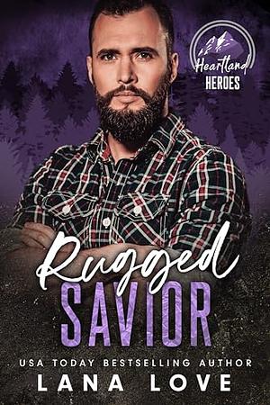 Rugged Savior by Lana Love