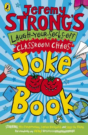 Jeremy Strong's Laugh-Your-Socks-Off Classroom Chaos Joke Book by Jeremy Strong