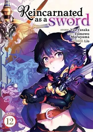 Reincarnated As a Sword (Manga) Vol. 12 by Tomowo Maruyama, Yuu Tanaka