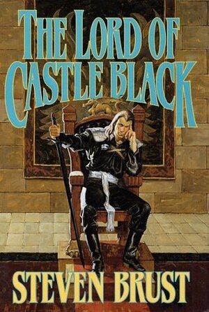 The lord of Castle Black by Steven Brust