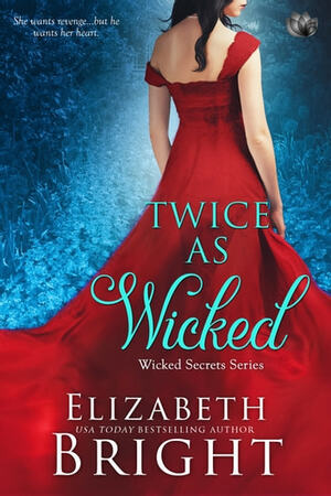 Twice As Wicked by Elizabeth Bright