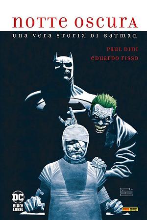 Notte oscura: una storia vera di Batman by Paul Dini