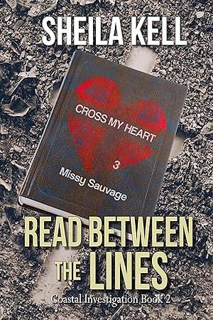 Read Between the Lines by Sheila Kell