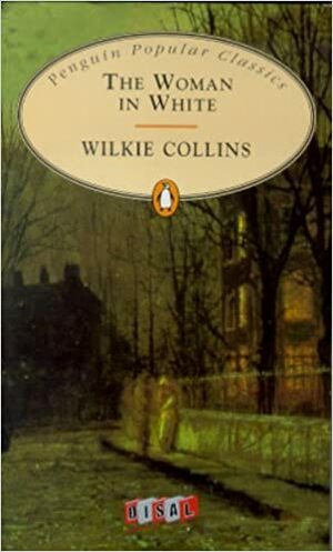 The Woman in White by Wilkie Collins