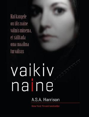 Vaikiv naine by A.S.A. Harrison