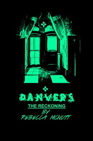 Danvers: The Reckoning by Rebecca Maye Holiday