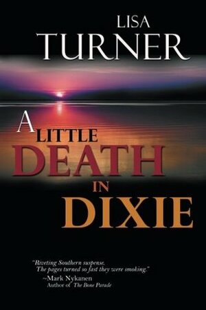 A Little Death in Dixie by Lisa Turner