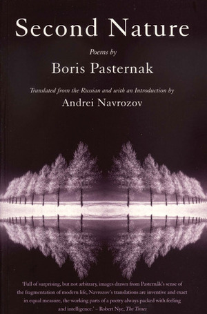 Second Nature: Poems by Boris Pasternak by Andrei Navrozov, Boris Pasternak