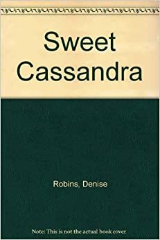 Sweet Cassandra by Denise Robins