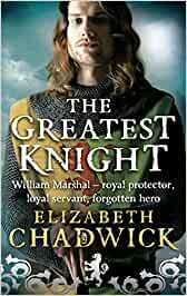 The Greatest Knight by Elizabeth Chadwick