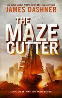 The Maze Cutter (The Maze Cutter, #1) by James Dashner