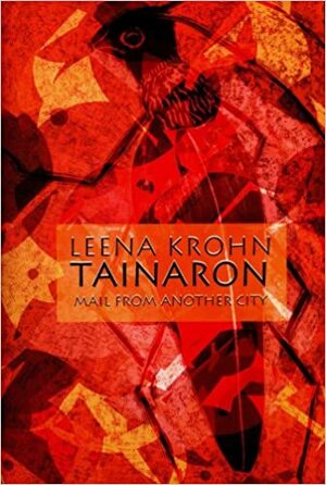 Tainaron: Mail from Another City by Leena Krohn