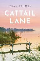 Cattail Lane: A Novel by Fran Kimmel