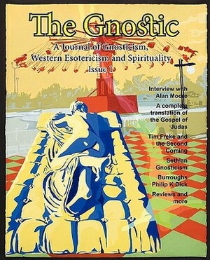 The Gnostic 1: Including Interview with Alan Moore by Andrew Phillip Smith