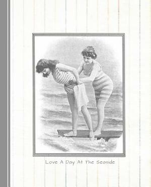 Love a Day at the Seaside: Vintage Memories Diary Weekly Spreads July to June by Shayley Stationery Books