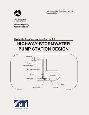 Highway Stormwater Pump Station Design by U. S. Department of Transportation, Federal Highway Administration