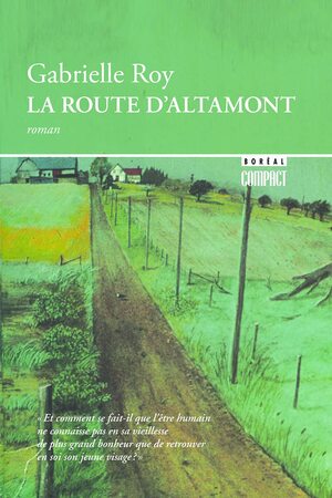 La route d'Altamont by Gabrielle Roy