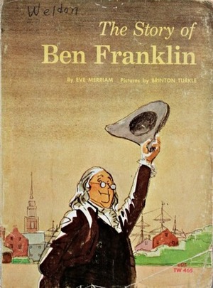 The Story of Ben Franklin by Brinton Turkle, Eve Merriam