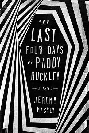 The Last Four Days of Paddy Buckley by Herbert Fell, Jeremy Massey