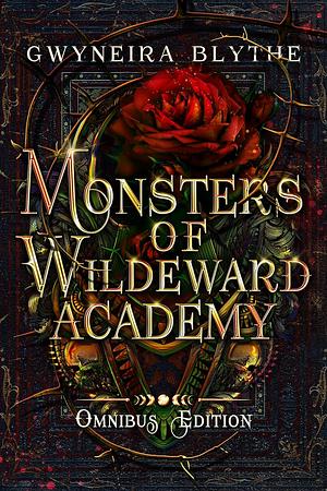 Monsters of Wildeward Academy by Gwyneira Blythe