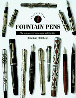 Identifying Fountain Pens by Jonathan Steinberg