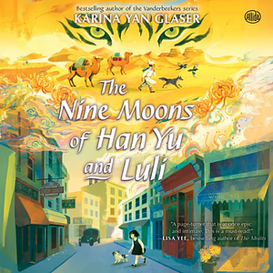 The Nine Moons of Han Yu and Luli by Karina Yan Glaser