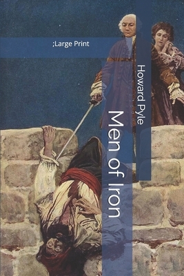 Men of Iron: Large Print by Howard Pyle