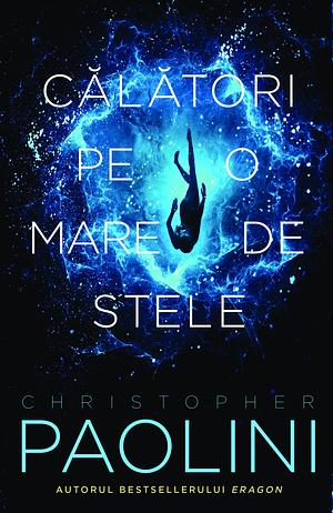 Călători pe o mare de stele by Christopher Paolini