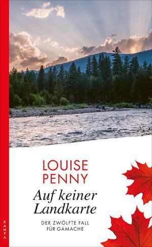 Auf keiner Landkarte: Der zwölfte Fall für Gamache by Louise Penny