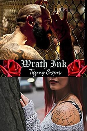 Wrath Ink: Wrath MC by Tiffany Casper