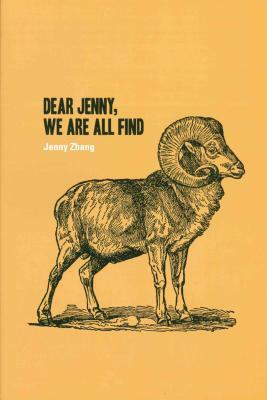 Dear Jenny, We Are All Find by Jenny Zhang